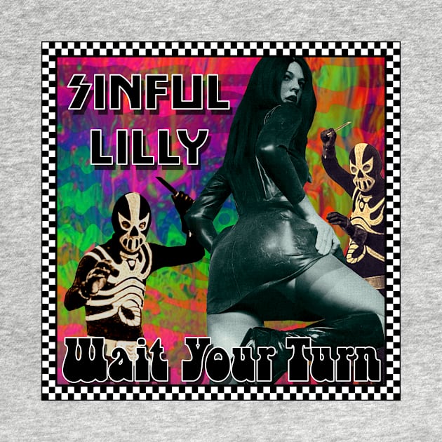 Sinful Lilly - Wait Your Turn by SinfulLIlly